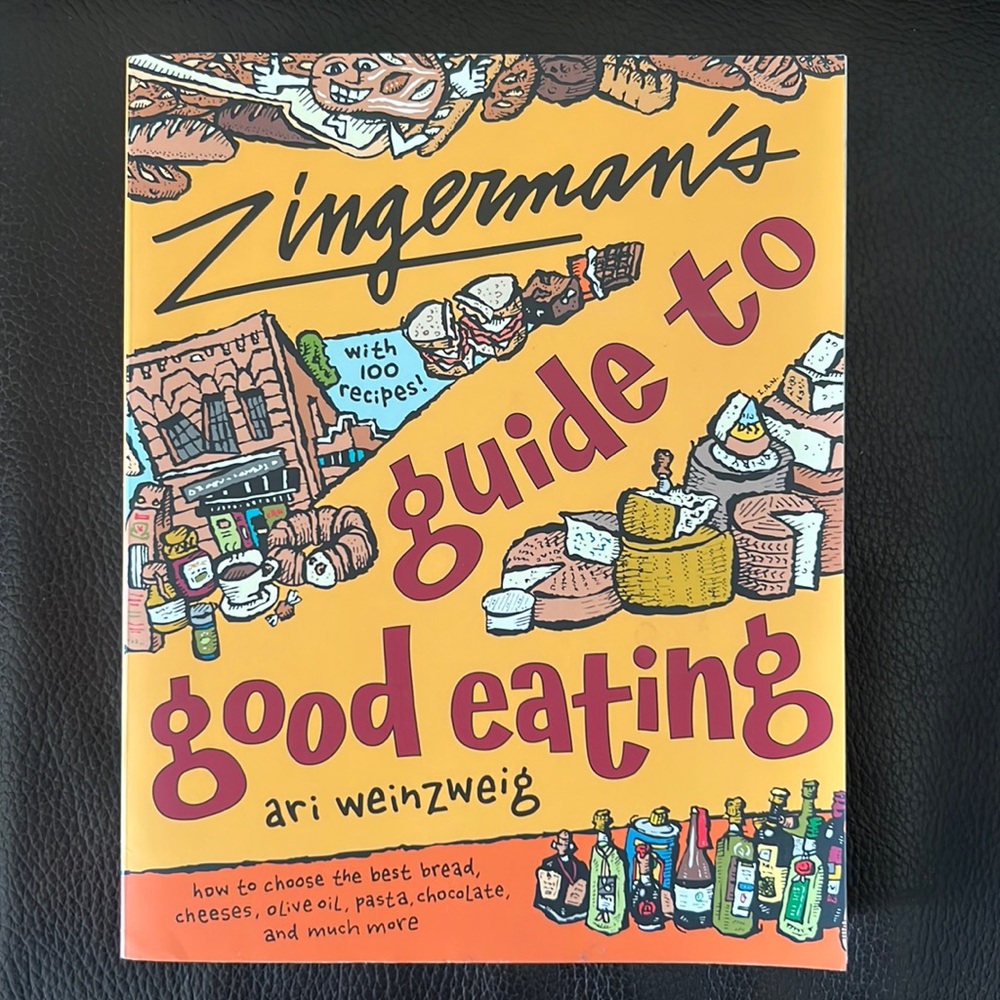 “Zingerman’s Guide to Good Eating” Paperback Cookbook by Ari Weinzweig